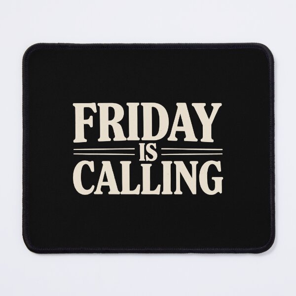 Item preview, Friday Is Calling Weekend Mode Funny Friday Humor designed and sold by Say It With Ink.