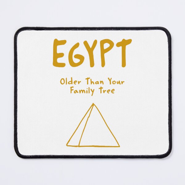 Item preview, Egypt Pyramid Print – Older Than Your Family Tree, Funny Design designed and sold by MarkedArtPrints.
