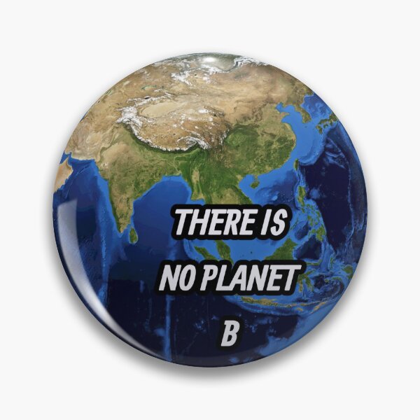 Item preview, There Is No Planet B Earth Climate Change Eco Design designed and sold by Jani045.