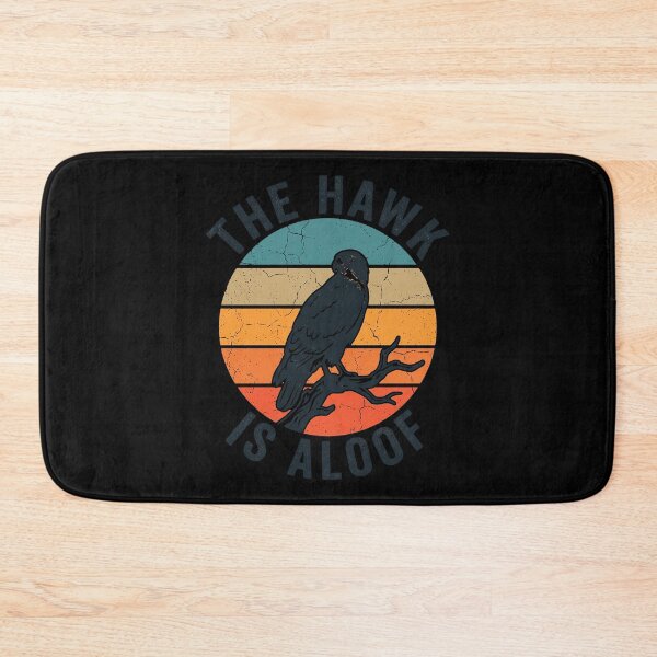 Item preview, The Hawk Is Aloof Bird Lover Raptor Enthusiast designed and sold by theandroidvivz.