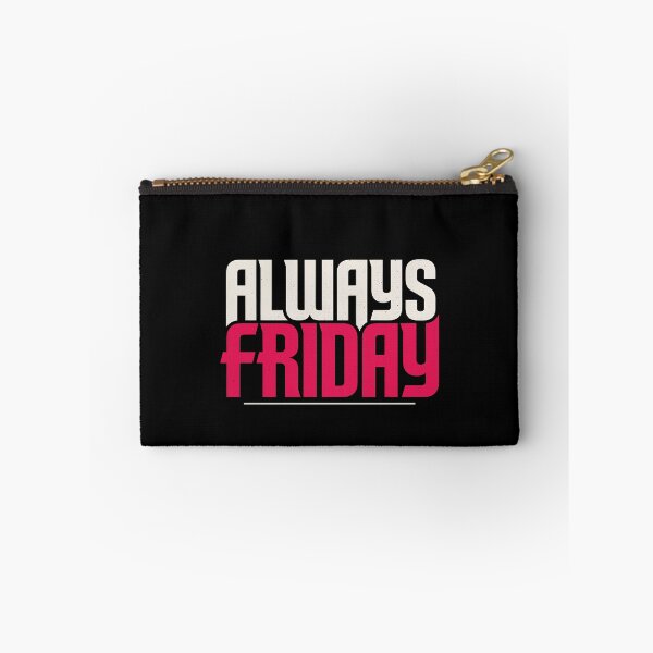 Item preview, Always Friday Funny Weekend Mindset Humor designed and sold by Say It With Ink.