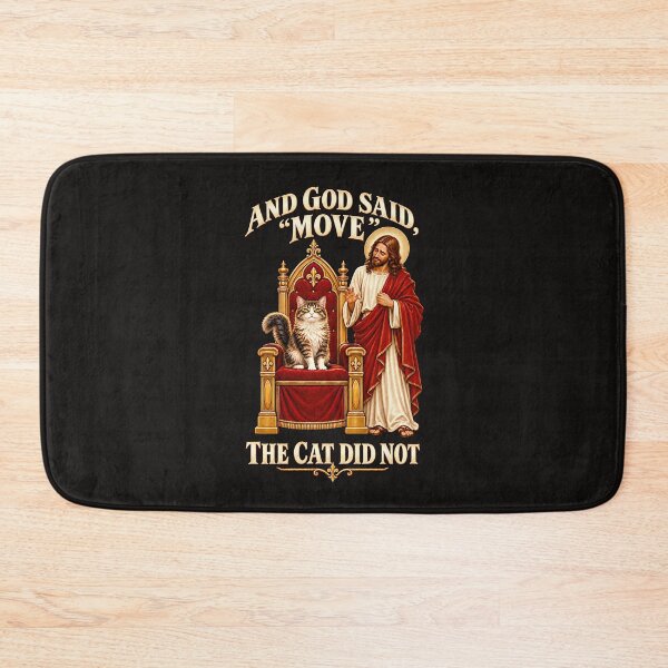 Item preview, And God Said, “Move.” The Cat Did Not. designed and sold by Sanctum Icons.