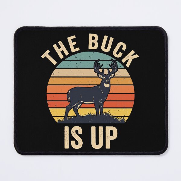 Item preview, The Buck Is Up Hunter Deer Hunting Outdoorsman Wildlife designed and sold by theandroidvivz.