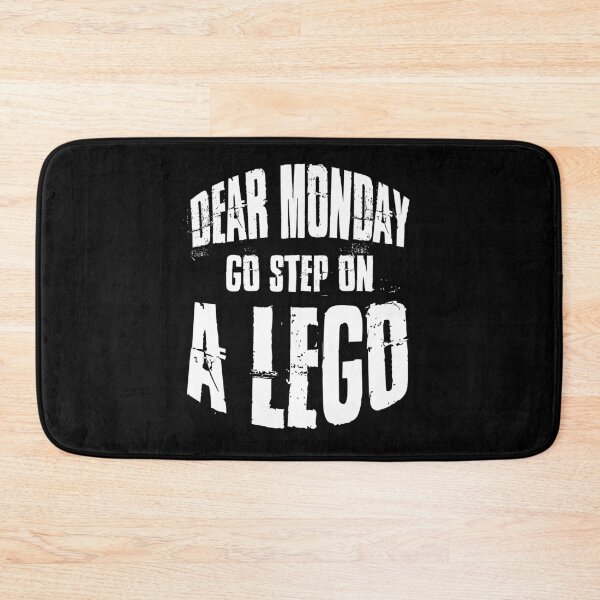 Item preview, Dear Monday Go Step On A Lego Funny Hate Monday Quote designed and sold by Say It With Ink.
