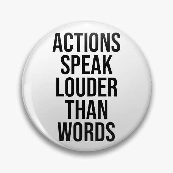 Item preview, Actions Speak Louder Than Words designed and sold by PublicArtDesign.