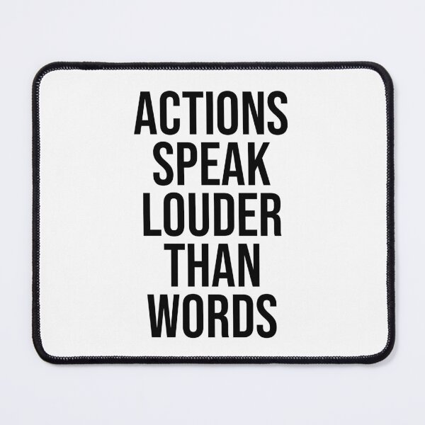 Item preview, Actions Speak Louder Than Words designed and sold by PublicArtDesign.