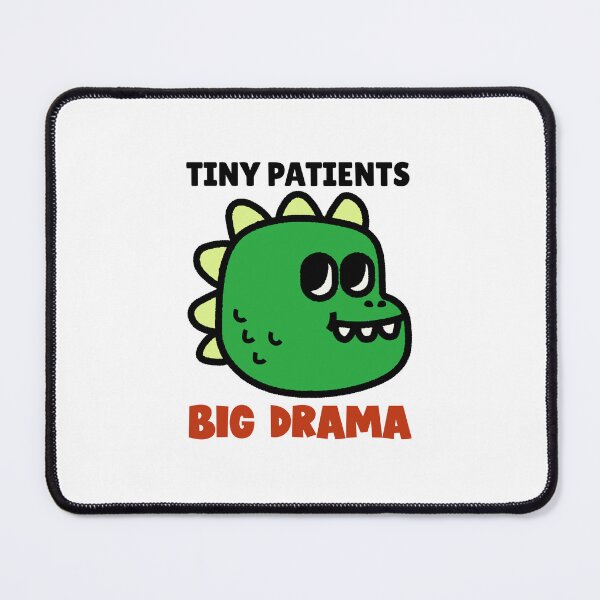 Item preview, Tiny Patients Big Drama – Funny Pediatric Medical Assistant  designed and sold by SMV-store.