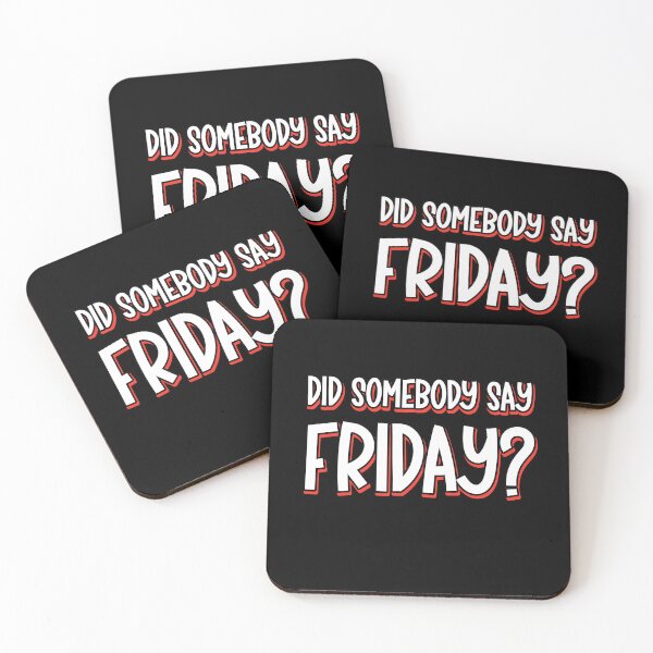 Item preview, Did Somebody Say Friday Funny Weekend Excited Saying designed and sold by Say It With Ink.