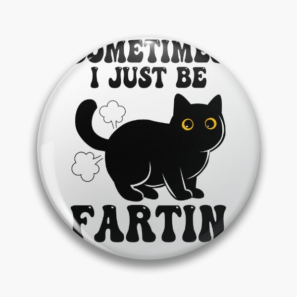 Item preview, Sometimes-I-Just-Be-Fartin Cat designed and sold by PurrfectHome.