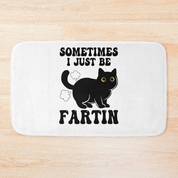 Item preview, Sometimes-I-Just-Be-Fartin Cat designed and sold by PurrfectHome.