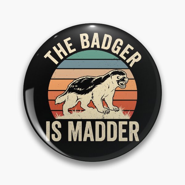 Item preview, The Badger Is Madder Wildlife Animal Lover designed and sold by theandroidvivz.