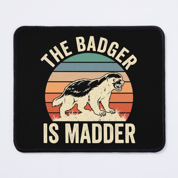 Item preview, The Badger Is Madder Wildlife Animal Lover designed and sold by theandroidvivz.
