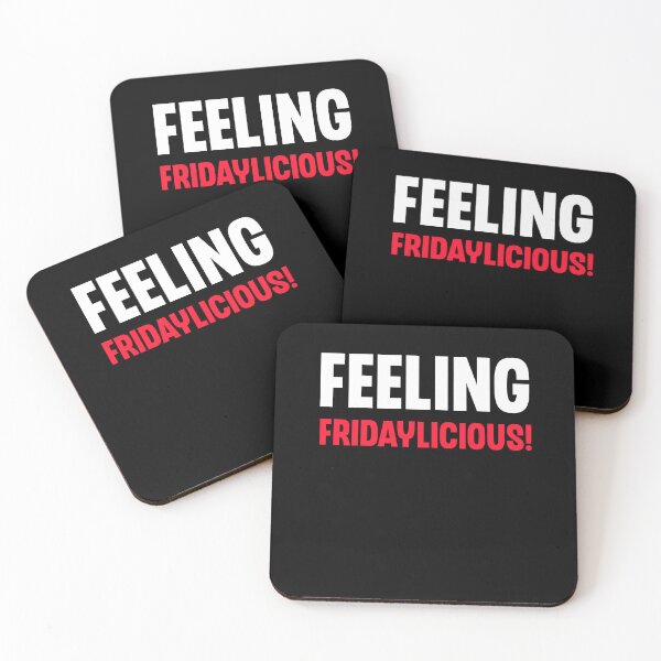 Item preview, Feeling Fridaylicious Funny Happy Friday Humor designed and sold by Say It With Ink.