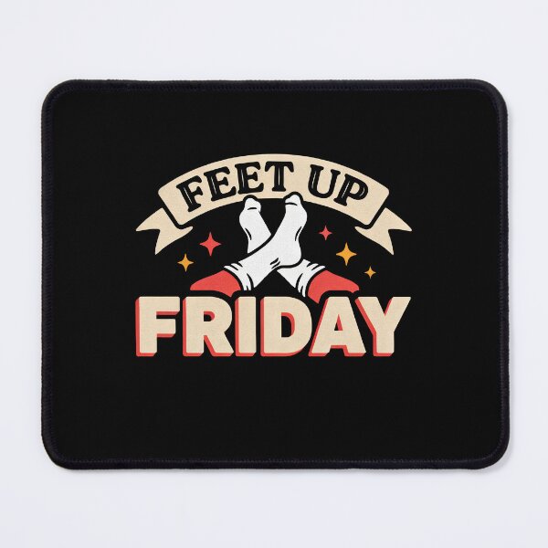 Item preview, Feet Up Friday Relaxing Weekend Relaxation Humor designed and sold by Say It With Ink.