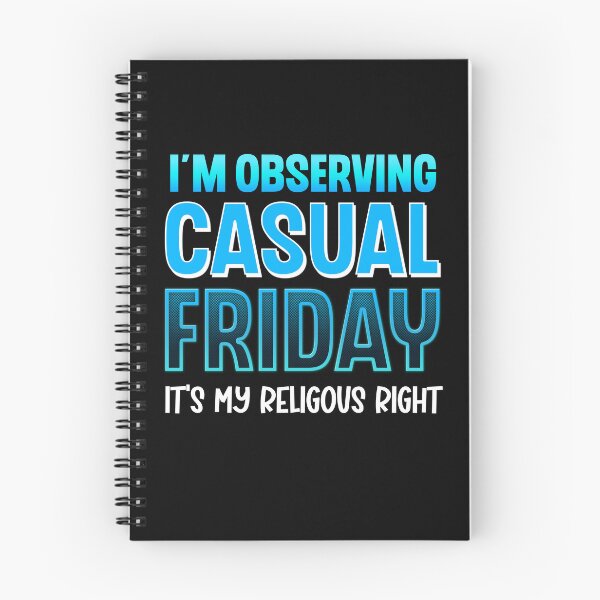 Item preview, I'm Observing Casual Friday It's My Religious Right Work Humo designed and sold by Say It With Ink.