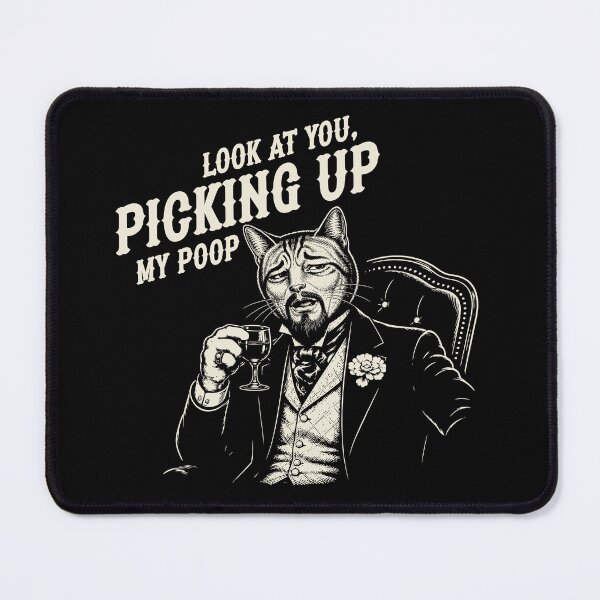 Item preview, Look At You Picking Up My Poop Funny Cat Meme designed and sold by Gaga de mon chat.