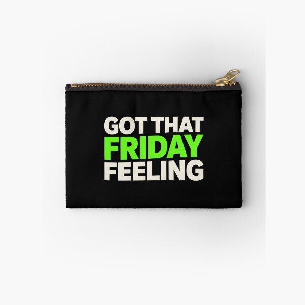 Item preview, Got That Friday Feeling Happy Weekend Humor designed and sold by Say It With Ink.