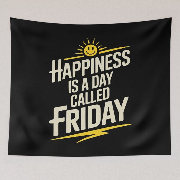 Item preview, Happiness Is A Day Called Friday Positive Weekend Quote designed and sold by Say It With Ink.