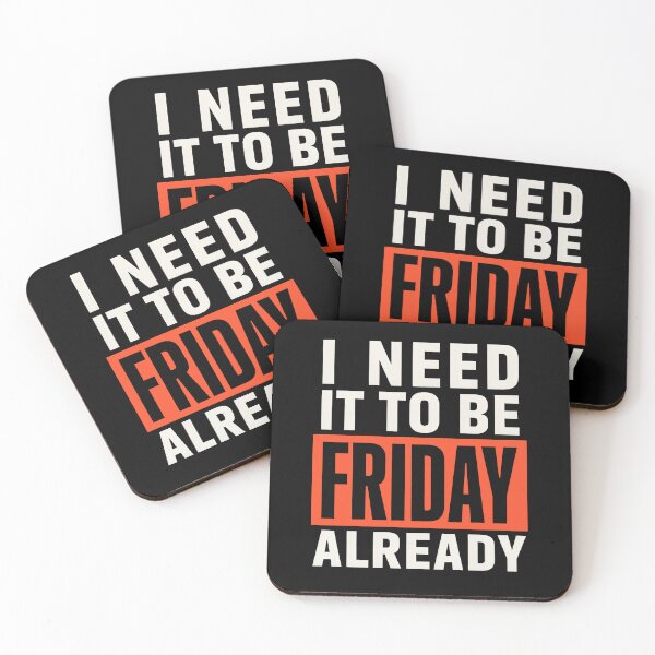 Item preview, I Need It To Be Friday Already Funny Work Stress Joke designed and sold by Say It With Ink.