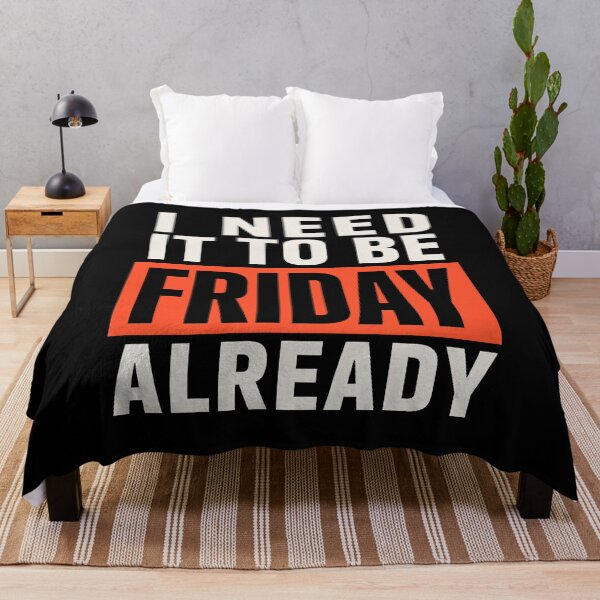 Item preview, I Need It To Be Friday Already Funny Work Stress Joke designed and sold by Say It With Ink.