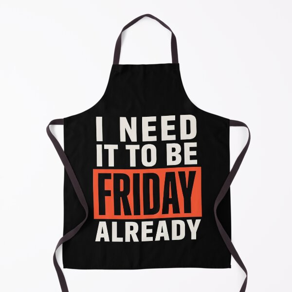 Item preview, I Need It To Be Friday Already Funny Work Stress Joke designed and sold by Say It With Ink.