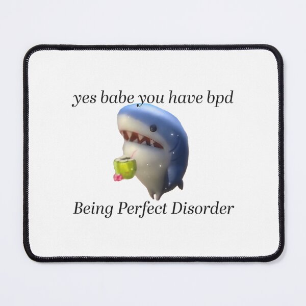 Item preview, Bpd Shark Funny Meme Sticker designed and sold by IdealiftsArt.