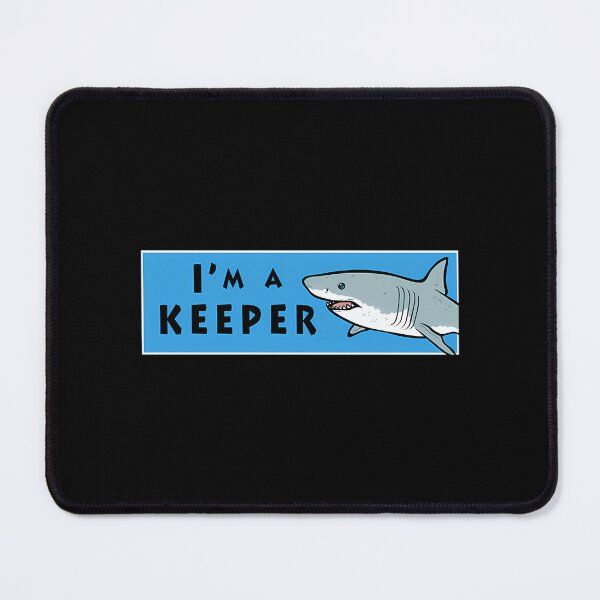 Item preview, Im A Keeper Shark Design designed and sold by IdealiftsArt.