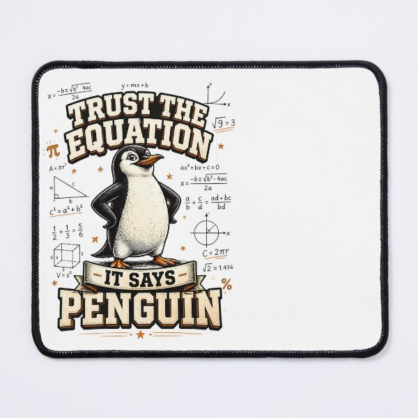 Item preview, Trust the Equation It Says Penguin Funny Math designed and sold by CalmDownZone ⭐️⭐️⭐️⭐️⭐️.