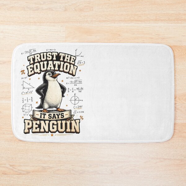 Item preview, Trust the Equation It Says Penguin Funny Math designed and sold by CalmDownZone ⭐️⭐️⭐️⭐️⭐️.