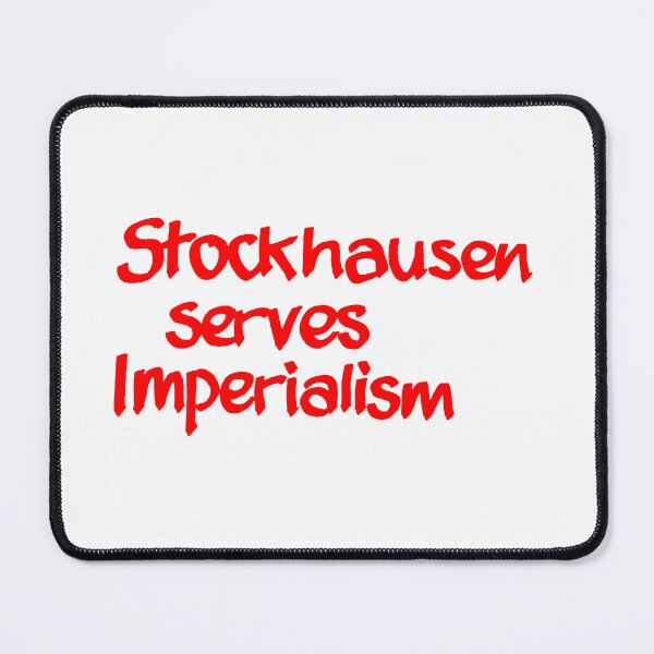 Item preview, Stockhausen Serves Imperialism - red designed and sold by bowbrick.