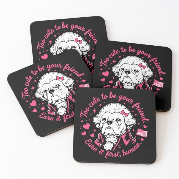 Item preview, Too cute to be your friend designed and sold by Doggenhaus.