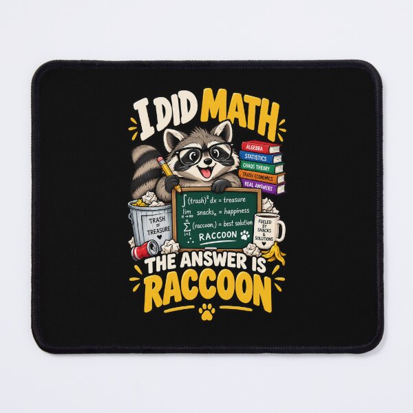 Item preview, I Did Math The Answer Is Raccoon .. Funny Math Raccoon designed and sold by Ridaelb.