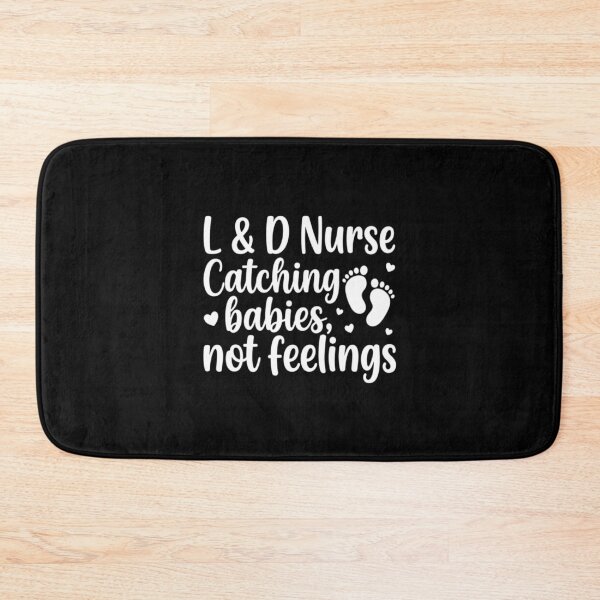 Item preview, Labor & Delivery Catching Babies, Not Feelings ,Funny Nurse designed and sold by CloudyPress.