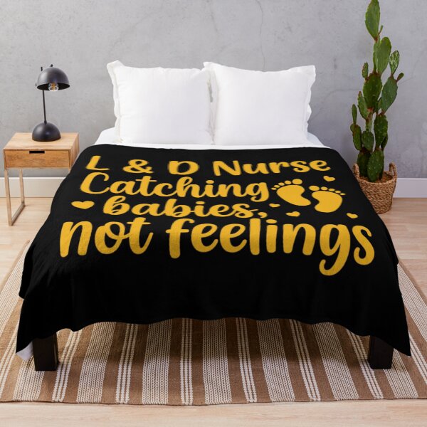 Item preview, Labor & Delivery Catching Babies, Not Feelings ,Funny Nurse designed and sold by CloudyPress.