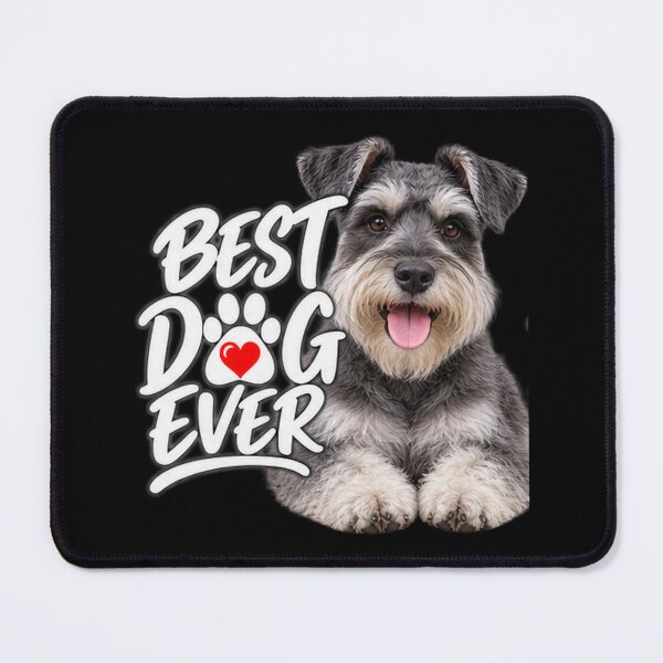 Item preview, Best Dog Ever Schnauzer  designed and sold by OurFunnyDesigns.
