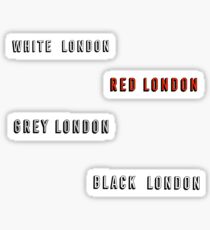 a darker shade of magic | londons Sticker