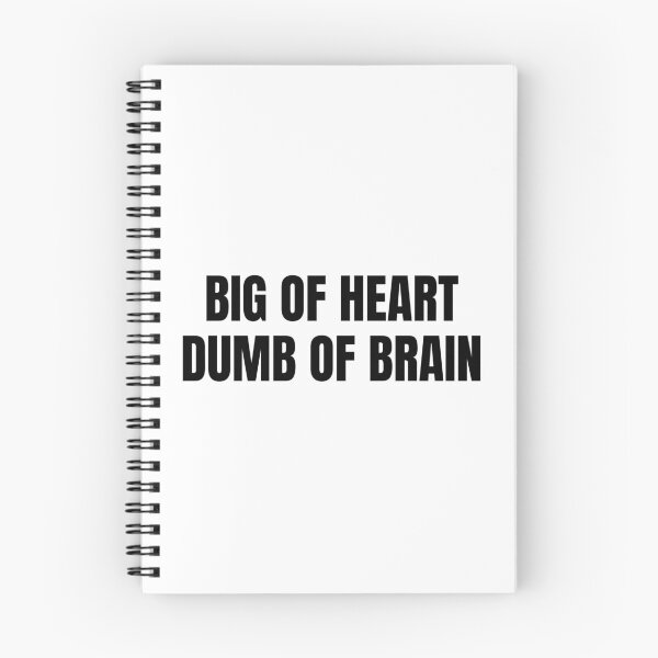 Item preview, Big of Heart, Dumb of Brain designed and sold by ahershberger1.
