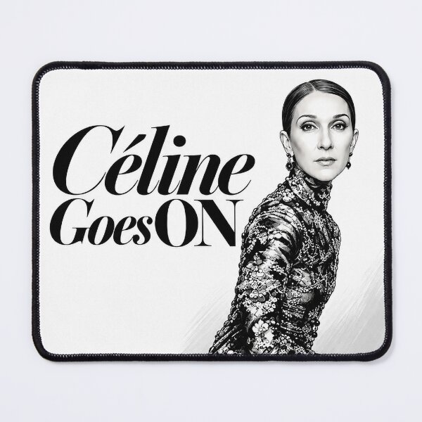 Item preview, Celine Dion Goes on (fan art) designed and sold by PopCultureAndStuff.