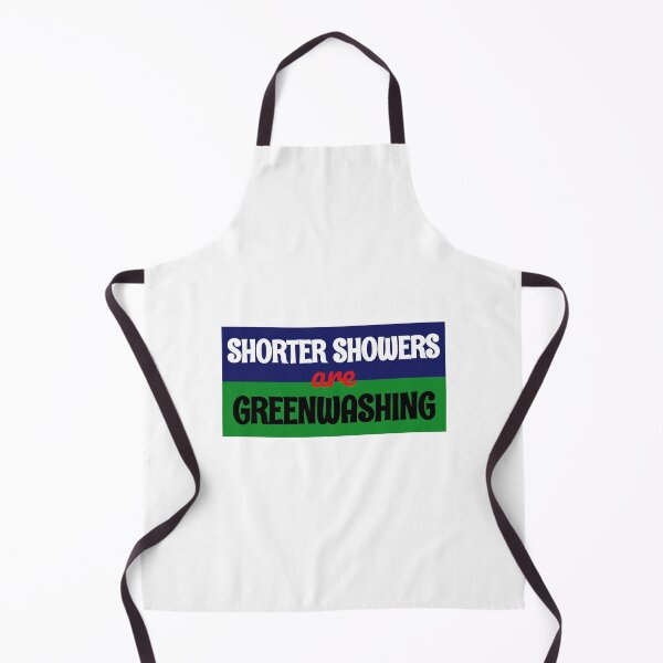 Item preview,  Shorter Showers Are Greenwashing Funny Quote designed and sold by Horningamere.