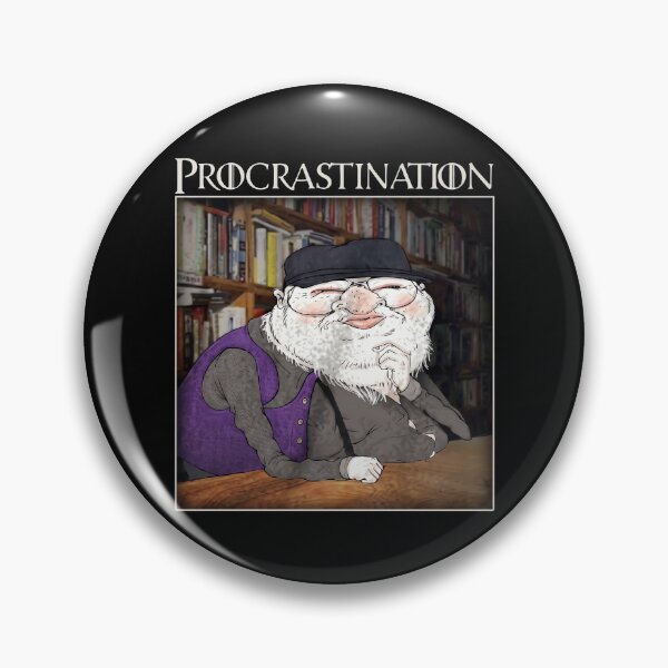 Item preview, George R. R. Martin - Procrastination designed and sold by lightylegal.