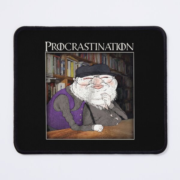 Item preview, George R. R. Martin - Procrastination designed and sold by lightylegal.