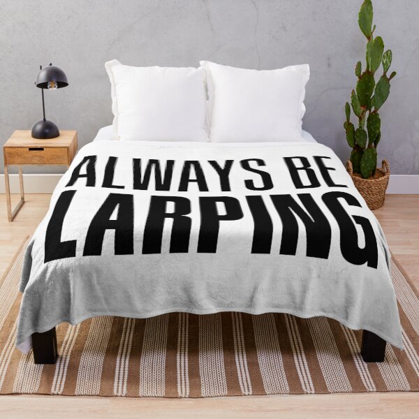 Item preview, Always Be Larping designed and sold by Memes N Lore .