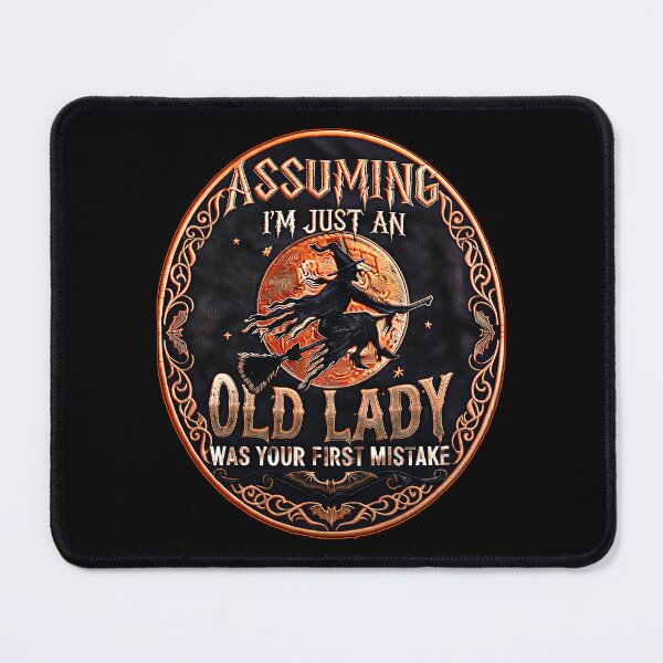 Item preview, Witch Graphic Funny Assuming I'm Just an Old Lady Was Your First Mistake Halloween designed and sold by gear-posters.