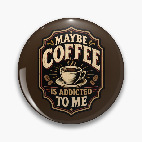 Item preview, Coffee Addict Maybe Coffee Is Addicted To Me designed and sold by DemureArtsy.