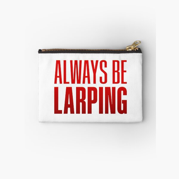 Item preview, Always Be Larping, Red designed and sold by Memes N Lore .