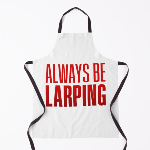 Item preview, Always Be Larping, Red designed and sold by Memes N Lore .