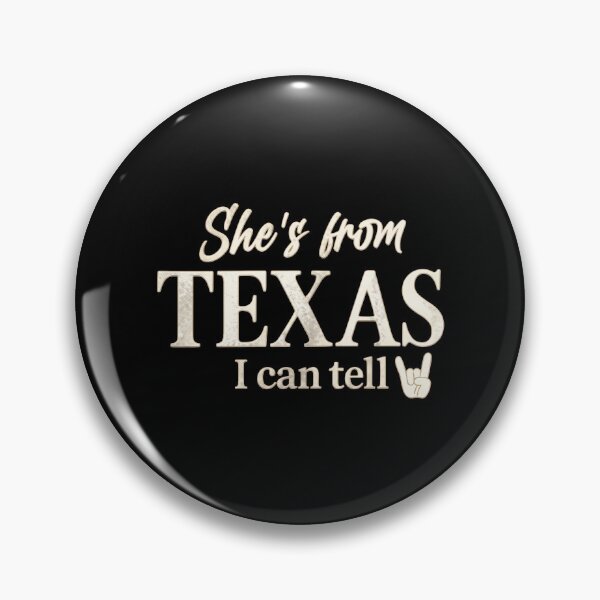 Item preview, She’s From Texas I Can Tell designed and sold by lightylegal.