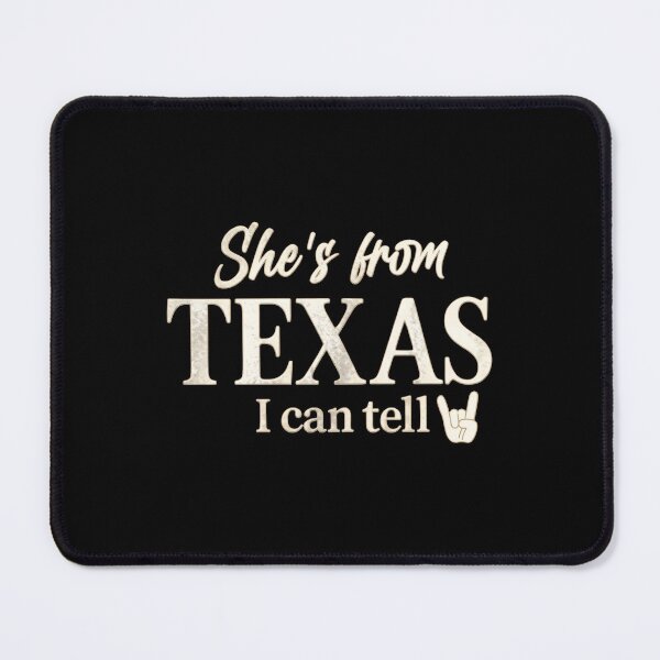 Item preview, She’s From Texas I Can Tell designed and sold by lightylegal.