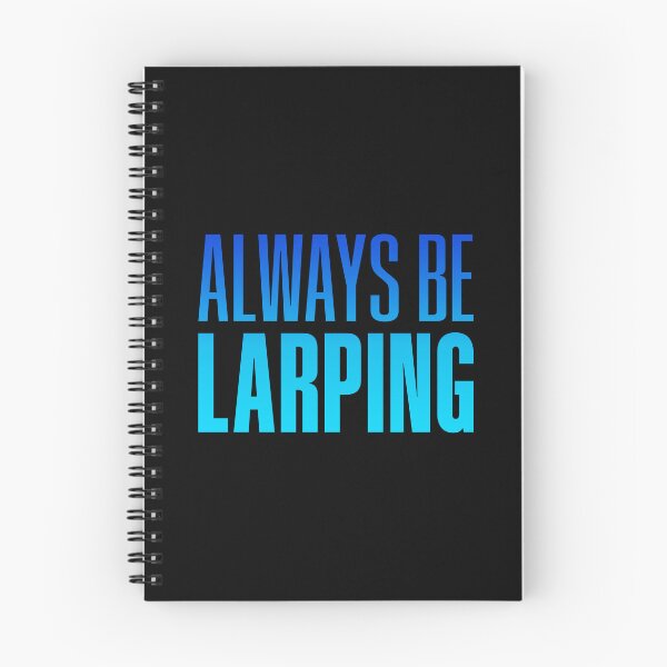 Item preview, Always Be Larping, Blue designed and sold by Memes N Lore .