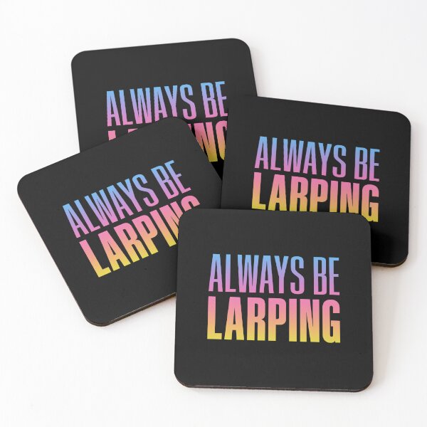 Item preview, Always Be Larping, Neon Sunset designed and sold by Memes N Lore .